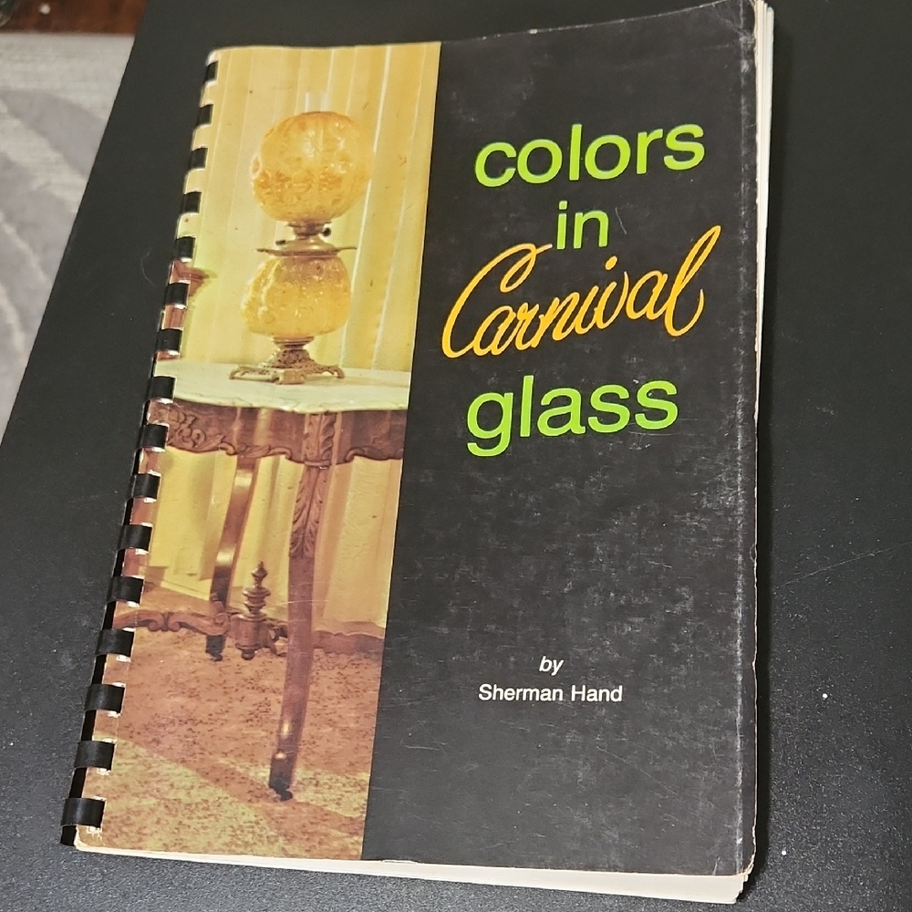 Colors in Carnival Glass Book by Sherman Hand, Signed By Writer